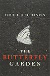 Cover of 'The Butterfly Garden' by Dot Hutchison