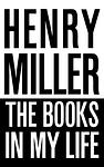 Cover of 'The Books In My Life' by Henry Miller