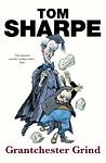 Cover of 'Grantchester Grind' by Tom Sharpe