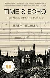 Cover of 'Time’s Echo' by Jeremy Eichler