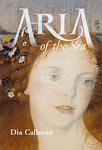 Cover of 'Aria of the Sea' by Dia Calhoun