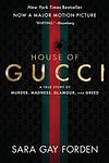 Cover of 'The House Of Gucci' by Sara Gay Forden