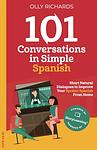 Cover of '101 Conversations In Simple Spanish' by Olly Richards