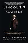 Cover of 'Lincoln's Gamble' by Todd Brewster