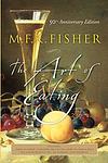 Cover of 'The Art Of Eating' by M. F. K. Fisher