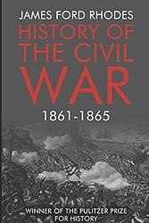 Cover of 'A History of the Civil War' by James Ford Rhodes
