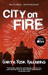Cover of 'City On Fire' by Garth Risk Hallberg