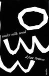 Cover of 'Under Milk Wood' by Dylan Thomas