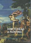 Cover of 'How To Read A Painting' by Patrick de Rynck