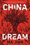 Cover of 'China Dream' by Ma Jian