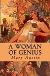 Cover of 'A Woman Of Genius' by Mary Austin