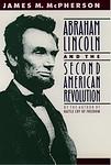 Cover of 'Abraham Lincoln And The Second American Revolution' by James M. McPherson