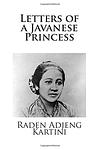 Cover of 'Letters Of A Javanese Princess' by Raden Adjeng Kartini