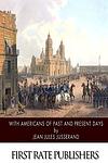 Cover of 'With Americans of Past and Present Days' by Jean Jules Jusserand