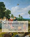 Cover of 'The Absentee' by Maria Edgeworth