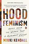 Cover of 'Hood Feminism' by Mikki Kendall