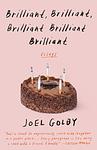 Cover of 'Brilliant, Brilliant, Brilliant Brilliant Brilliant' by Joel Golby