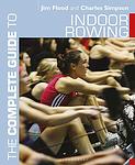 Cover of 'The Complete Guide To Indoor Rowing' by Jim Flood