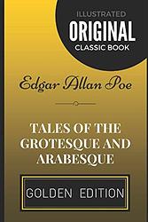 Cover of 'Tales Of The Grotesque And Arabesque' by Edgar Allan Poe