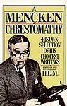Cover of 'Mencken Chrestomathy' by H. L. Mencken