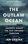 Cover of 'The Outlaw Ocean' by Ian Urbina