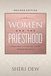 Cover of 'Women And The Priesthood' by Sheri Dew