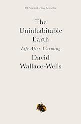 Cover of 'The Uninhabitable Earth' by David Wallace-Wells