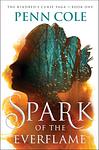 Cover of 'Spark Of The Everflame' by Penn Cole