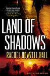 Cover of 'Land Of Shadows' by Rachel Howzell Hall