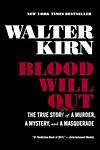Cover of 'Blood Will Out' by Walter Kirn