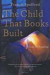 Cover of 'The Child That Books Built' by Francis Spufford
