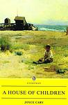 Cover of 'A House Of Children' by Joyce Cary
