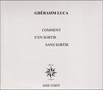 Cover of 'Comment S'en Sortir Sans Sortir' by Ghérasim Luca
