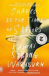 Cover of 'Sharks In The Time Of Saviors' by Kawai Strong Washburn