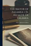 Cover of 'The Mayor Of Zalamea' by Pedro Calderón de la Barca