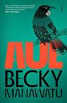 Cover of 'Auē' by Becky Manawatu