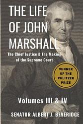 Cover of 'The Life of John Marshall' by Albert J. Beveridge