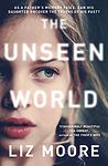Cover of 'The Unseen World' by Liz    Moore