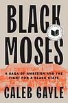 Cover of 'Black Moses' by Caleb Gayle