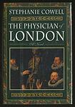 Cover of 'The Physician Of London' by Stephanie Cowell