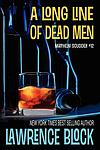 Cover of 'A Long Line Of Dead Men' by Lawrence Block