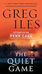 Cover of 'The Quiet Game' by Greg Iles