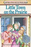 Cover of 'Little Town On The Prairie' by Laura Ingalls Wilder