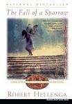 Cover of 'The Fall Of A Sparrow' by Robert Hellenga