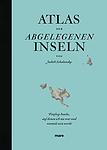 Cover of 'Atlas Der Abgelegenen Inseln' by Judith Schalansky
