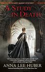 Cover of 'A Study In Death' by Anna Lee Huber
