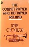 Cover of 'The Cornet Player Who Betrayed Ireland' by Frank O'Connor