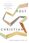 Cover of 'Post Christian' by Gene Edward Veith Jr.