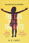 Cover of 'The Girl With All The Gifts' by M. R. Carey