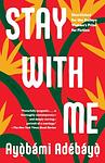 Cover of 'Stay With Me' by Ayọ̀bámi Adébáyọ̀